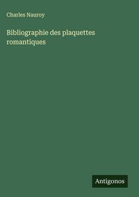 Produktbild: Bibliographie des plaquettes romantiques