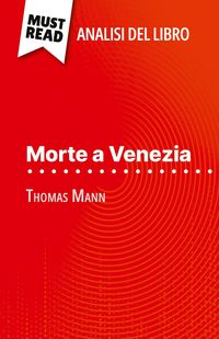 Produktbild: Morte a Venezia di Thomas Mann (Analisi del libro)