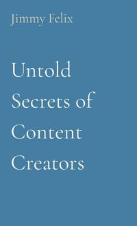 Produktbild: Untold Secrets of Content Creators