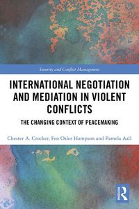 Produktbild: International Negotiation and Mediation in Violent Conflict