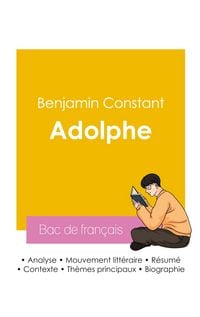 Produktbild: R&eacute;ussir son Bac de fran&ccedil;ais 2026 : Analyse du roman Adolphe de Benjamin Constant