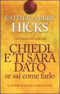 Produktbild: Chiedi e ti sar&agrave; dato se sai come farlo. Il potere di far accadere le cose