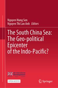 Produktbild: The South China Sea: The Geo-political Epicenter of the Indo-Pacific?
