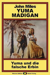 Produktbild: Yuma Madigan, Bd 6: Yuma und die falsche Erbin