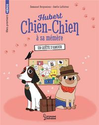 Produktbild: Hubert chien-chien &agrave; sa m&eacute;m&egrave;re. En qu&ecirc;te d'amour