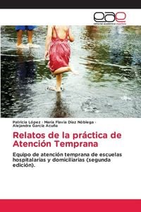 Produktbild: Relatos de la pr&aacute;ctica de Atenci&oacute;n Temprana