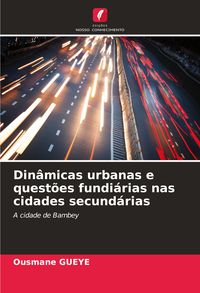 Produktbild: Din&acirc;micas urbanas e quest&otilde;es fundi&aacute;rias nas cidades secund&aacute;rias