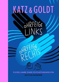 Produktbild: Ohrfeige links, Ohrfeige rechts - Flegeljahre einer Psychotherapeutin