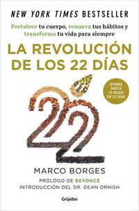Produktbild: La revoluci&oacute;n de los 22 d&iacute;as : fortalece tu cuerpo, renueva tus h&aacute;bitos y transforma tu vida para siempre