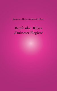 Produktbild: Briefe &uuml;ber Rilkes &bdquo;Duineser Elegien&ldquo;