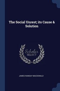 Produktbild: The Social Unrest; its Cause & Solution