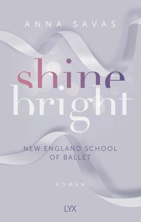 Bild vom Artikel Shine Bright - New England School of Ballet vom Autor Anna Savas