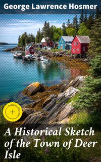 Produktbild: A Historical Sketch of the Town of Deer Isle