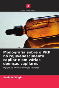 Produktbild: Monografia sobre o PRP no rejuvenescimento capilar e em v&aacute;rias doen&ccedil;as capilares