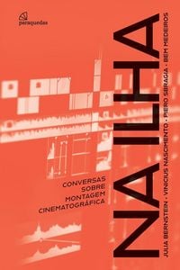 Produktbild: Na Ilha: Conversas sobre montagem cinematogr&aacute;fica