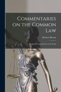 Produktbild: Commentaries on the Common Law: Designed as Introductory to its Study
