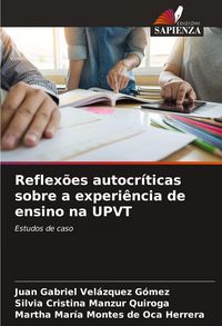 Produktbild: Reflex&otilde;es autocr&iacute;ticas sobre a experi&ecirc;ncia de ensino na UPVT