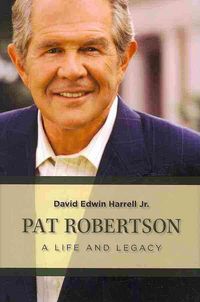 Produktbild: Pat Robertson: A Life and Legacy