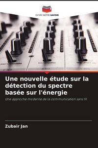 Produktbild: Une nouvelle &eacute;tude sur la d&eacute;tection du spectre bas&eacute;e sur l'&eacute;nergie