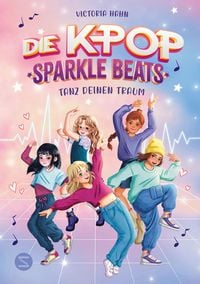 Produktbild: Die K-Pop Sparkle Beats. Tanz deinen Traum