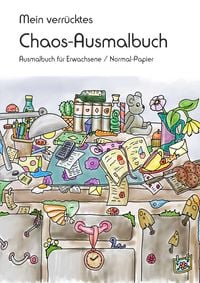 Produktbild: Mein verr&uuml;cktes Chaos-Ausmalbuch