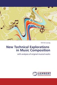 Produktbild: New Technical Explorations in Music Composition