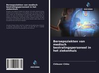 Produktbild: Beroepsziekten van medisch bestralingspersoneel in het ziekenhuis