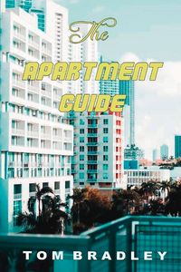 Produktbild: The Apartment Guide by Tom Bradley
