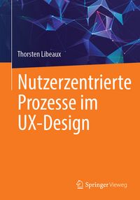 Produktbild: Nutzerzentrierte Prozesse im UX-Design