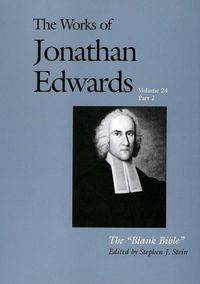 Produktbild: Edwards, J: Works of Jonathan Edwards - The Blank Bible V24