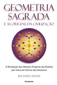Produktbild: Geometria Sagrada E As Origens Da Civilizacao