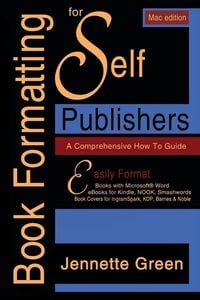 Produktbild: Book Formatting for Self-Publishers, a Comprehensive How-To Guide (Mac Edition 2020)