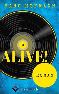 Bild vom Artikel Alive! vom Autor Marc Hofmann