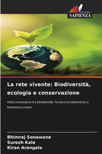 Produktbild: La rete vivente: Biodiversit&agrave;, ecologia e conservazione