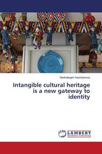 Produktbild: Intangible cultural heritage is a new gateway to identity