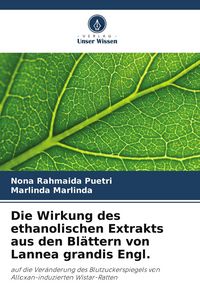 Produktbild: Die Wirkung des ethanolischen Extrakts aus den Bl&auml;ttern von Lannea grandis Engl.