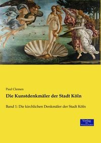 Produktbild: Die Kunstdenkm&auml;ler der Stadt K&ouml;ln