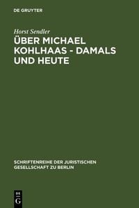 Produktbild: &Uuml;ber Michael Kohlhaas - damals und heute
