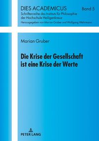 Produktbild: Die Krise der Gesellschaft ist eine Krise der Werte