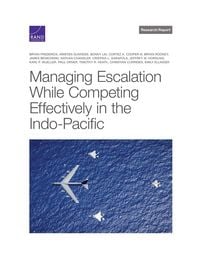 Produktbild: Managing Escalation While Competing Effectively in the Indo-Pacific