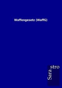 Produktbild: Waffengesetz (WaffG)
