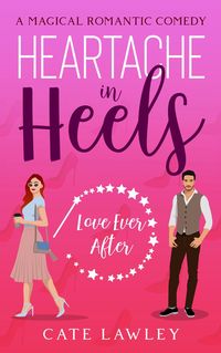 Produktbild: Heartache in Heels (Love Ever After, #1)