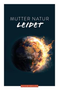 Produktbild: Mutter Natur leidet