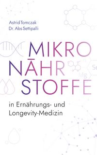 Produktbild: Mikron&auml;hrstoffe in der &auml;sthetischen und Longevity Medizin
