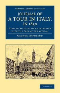 Produktbild: Journal of a Tour in Italy, in 1850