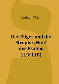 Produktbild: Der Pilger und die Strophe "Nun" des Psalms 119(118)
