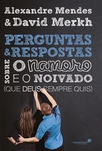 Produktbild: Perguntas e respostas sobre o namoro e noivado (que Deus sempre quis)