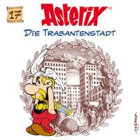 Bild vom Artikel Asterix - CD. Hörspiele / 17: Die Trabantenstadt vom Autor René Goscinny