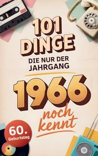 Produktbild: 101 Dinge, die nur der Jahrgang 1966 noch kennt