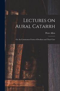 Produktbild: Lectures on Aural Catarrh